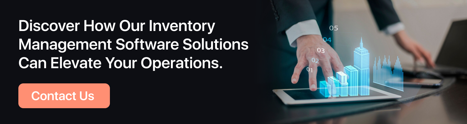 Discover How Our Inventory Management Software Solutions Can Elevate Your Operations