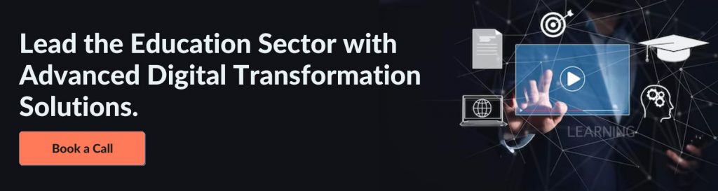 Lead the Education Sector with Advanced Digital Transformation Solutions