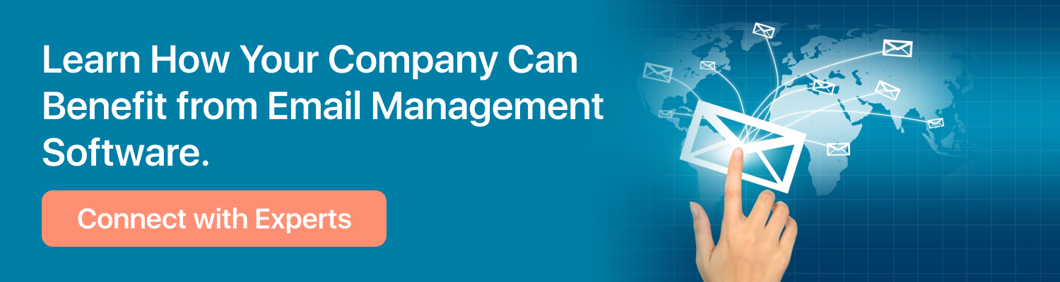 Learn How Your Company Can Benefit from Email Management Software. Connect with Experts 