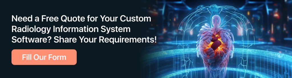 Need-a-Free-Quote-for-Your-Custom-Radiology-Information-System-Software_-Share-Your-Requirements