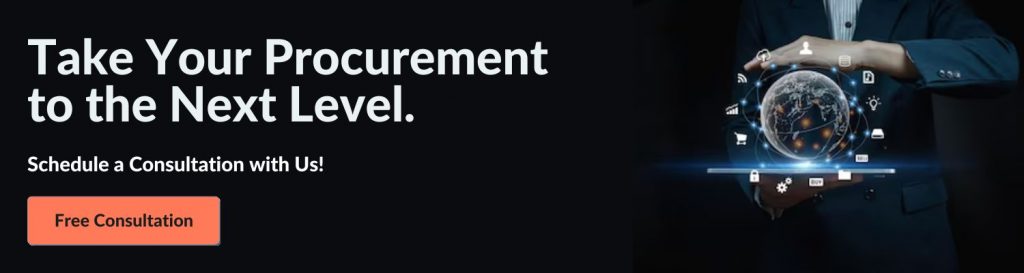 Take Your Procurement to the Next Level. Schedule a Consultation with Us! Free Consultation