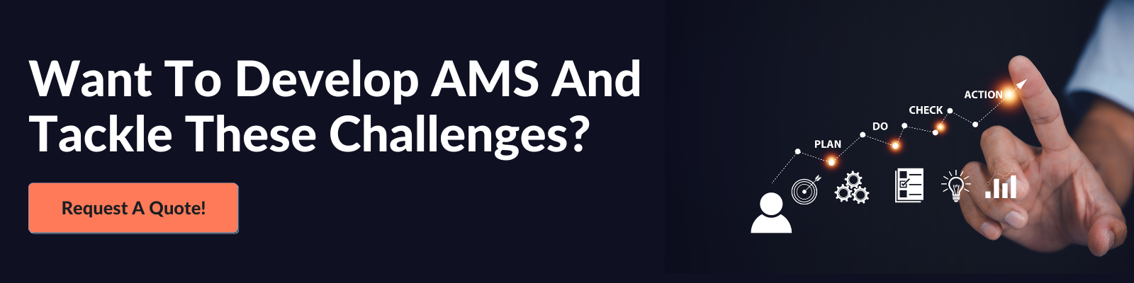 Want To Develop AMS And Tackle These Challenges? Request A Quote!