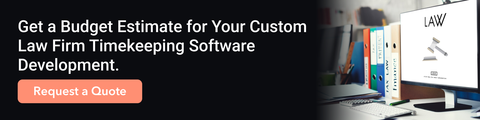 Get a Budget Estimate for Your Custom Law Firm Timekeeping Software Development