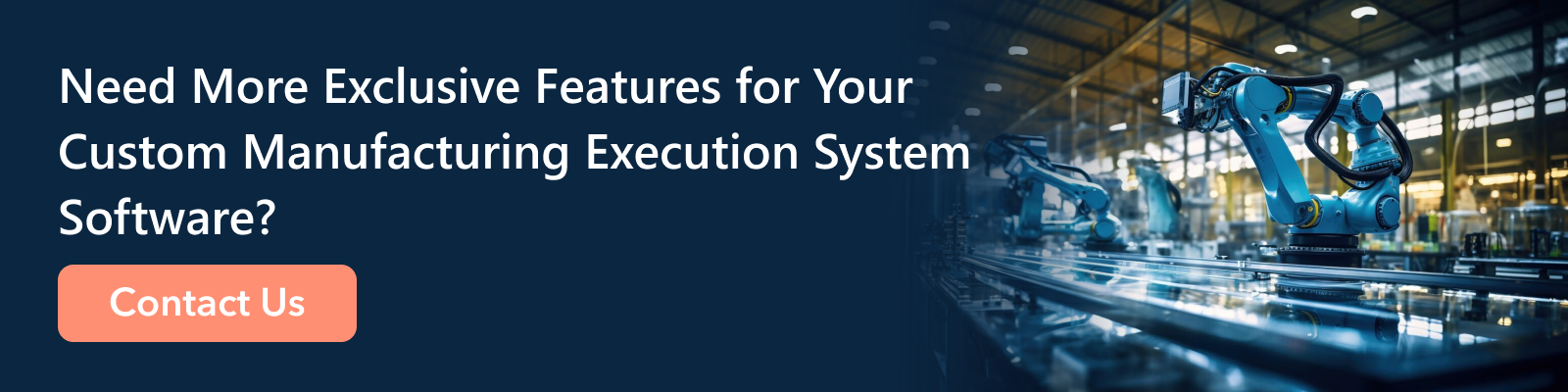 Need More Exclusive Features for Your Custom Manufacturing Execution System Software