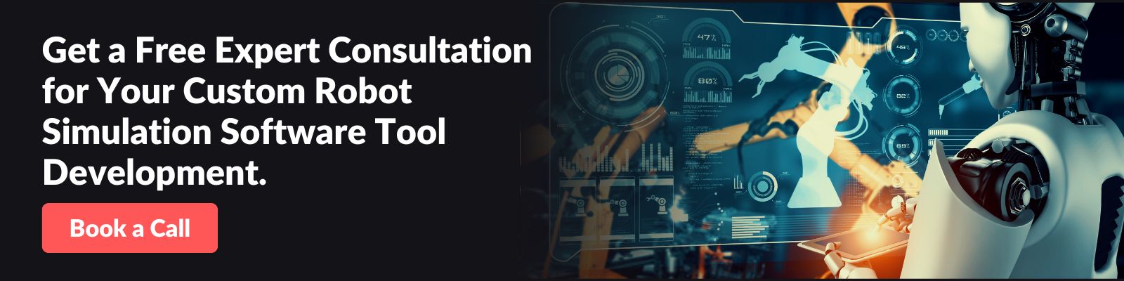 Get-a-Free-Expert-Consultation-for-Your-Custom-Robot-Simulation-Software-Tool-Development (1)