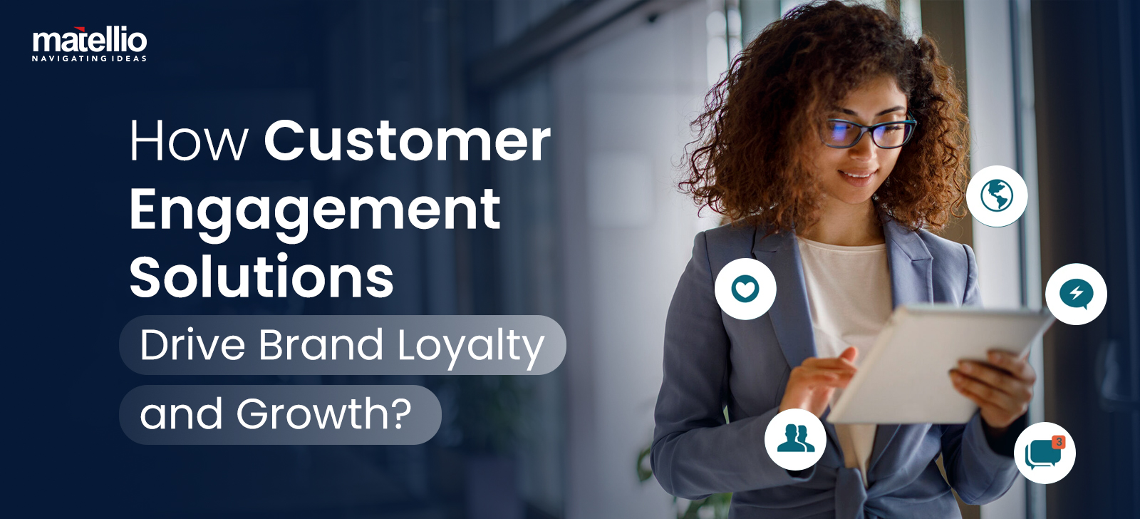 How Customer Engagement Solutions Drive Brand Loyalty and Growth