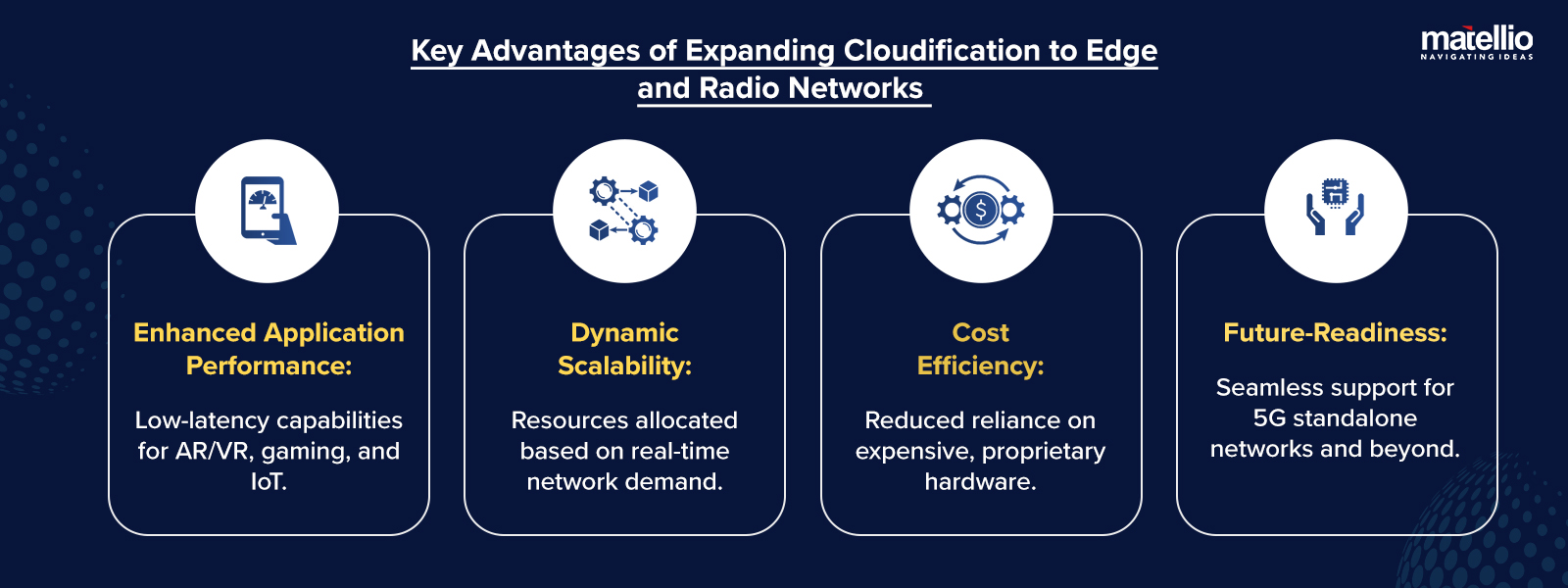 Key Advantages of Expanding Cloudification to Edge and Radio Networks