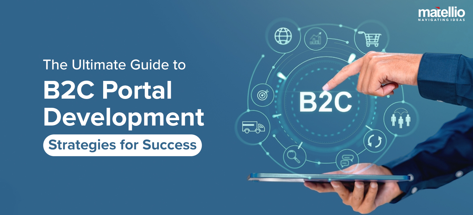The Ultimate Guide to B2C Portal Development Strategies for Success