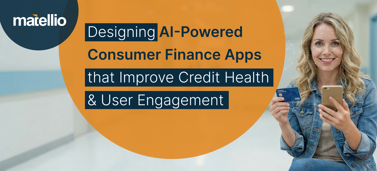 Designing AI-PoweredConsumerFinanceApps thatImproveCreditHealth&UserEngagement 