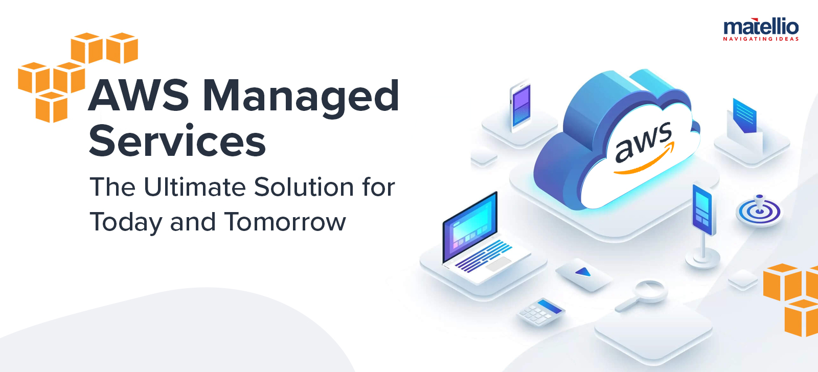 AWS Managed Services – The Ultimate Solution for Today and Tomorrow