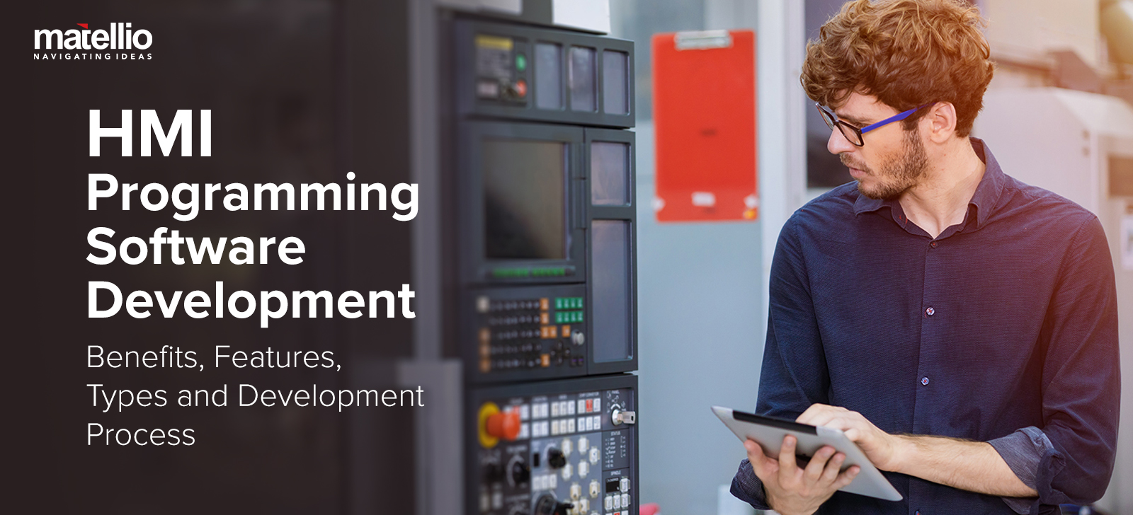 HMI Programming Software Development: Benefits, Features, Types and Development Process