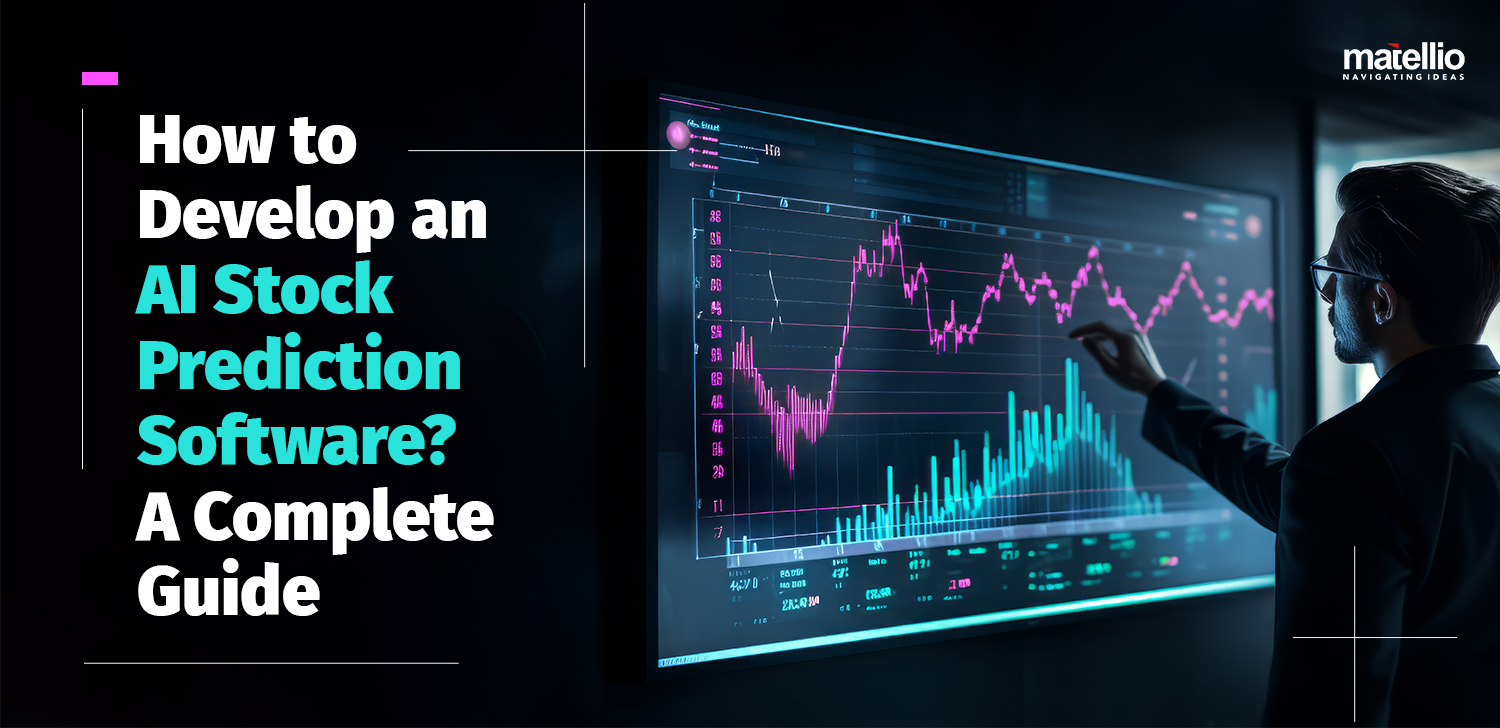 How-to-Develop-an-AI-Stock-Prediction-Software--A-Complete-Guide-2 1