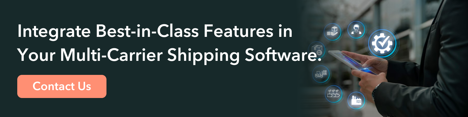 Integrate Best in Class Features in Your Multi Carrier Shipping Software